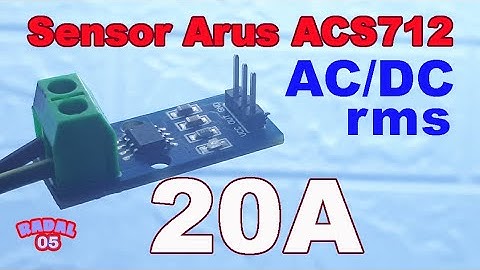 ACS712 sensor arus 20A max │Cara Menggunakan Sensor Arus  ACS712