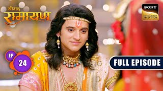 Maa Sita का Ayodhya में हुआ भव्य गृह प्रवेश | Shrimad Ramayan - Ep 24 | Full Episode