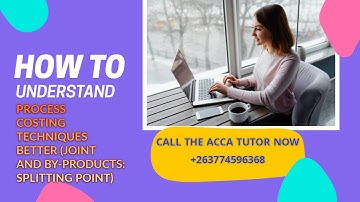 ACCA MA F2 WEEK 4 (e) PROCESS COSTING (JOINT PRODUCTS AND BY PRODUCTS)