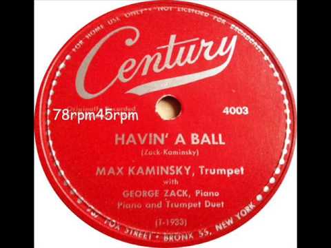 Havin´ a Ball   Max Kaminsky mit Refrain