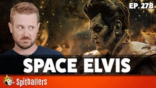 Space Elvis \& Alien Time Capsule - Episode 278 - Spitballers Comedy Show