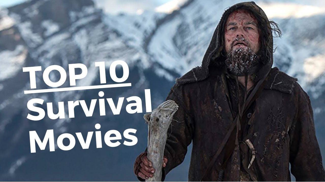 Top 10 SURVIVAL MOVIES you MUST SEE  YouTube
