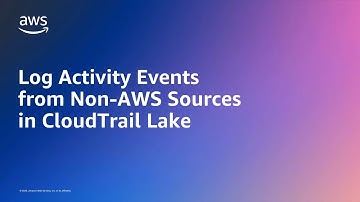 Log Activity Events from Non-AWS Sources in AWS CloudTrail Lake | Amazon Web Services