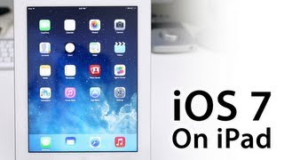 Hands-On iOS 7 On iPad - Overview/Preview Of Design And Apps