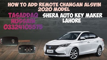 HOW TO ADD REMOTE CHANGAN ALSVIN 2020 MODEL SHERA AUTO KEY MAKER LAHORE 03324105575