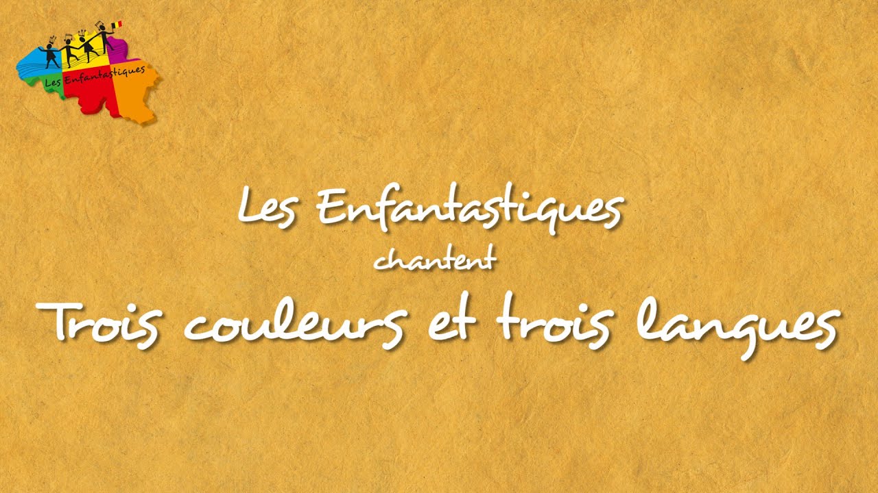 3 COULEURS ET 3 LANGUES - Les Enfantastiques + lyrics - YouTube