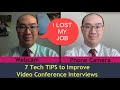 7 Setup Tips to improve your video conference interviews | What i&#39;ve learned