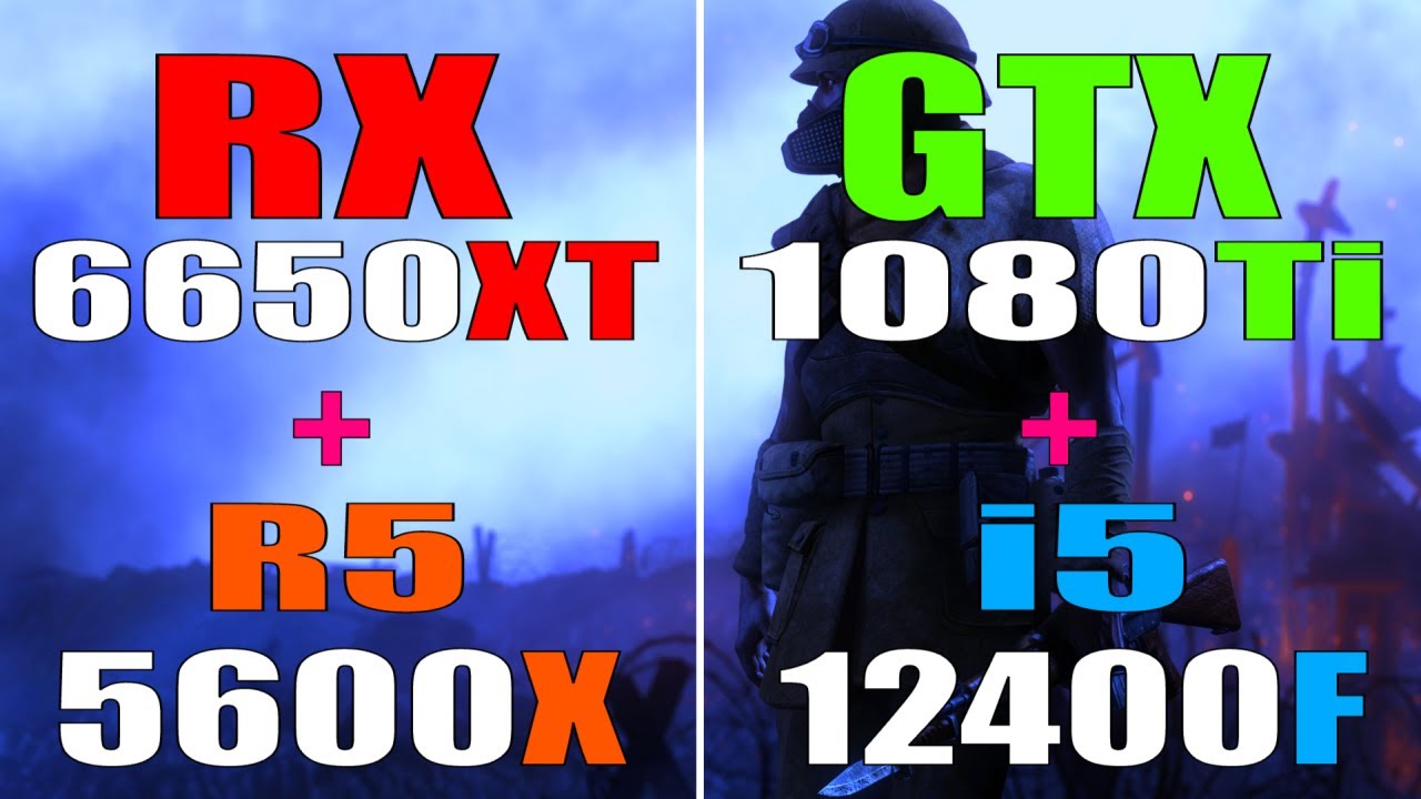 RX 6650XT RYZEN 5 5600X Vs GTX 1080Ti INTEL I5 12400F PC GAMES rx-6650xt-ryzen-5-5600x-vs-gtx-1080ti-intel-i5-12400f-pc-games