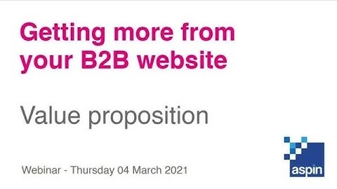 Getting more from your B2B eCommerce Website  - Webinar