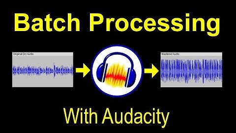 Batch Processing Files in Audacity