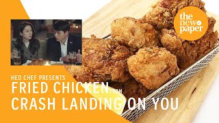 Crash course in Korean fried chicken from Crash Landing On You | Hed Chef | The New Paper