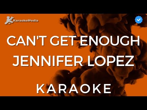 Jennifer Lopez - Can't get enough (KARAOKE) [Instrumental with backing vocals]