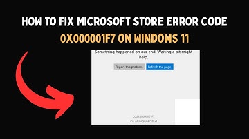 How to Fix Microsoft Store Error Code 0x000001F7 on Windows 11