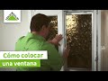 Cómo colocar una ventana - LEROY MERLIN