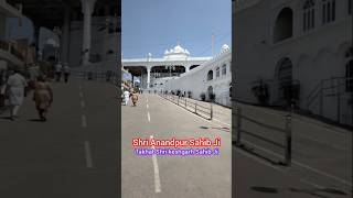 Shri Anandpur Sahib Ji, Takhat Sri keshgarh Sahib Ji, dashmesh pita  Shri Guru Gobind Singh Ji,