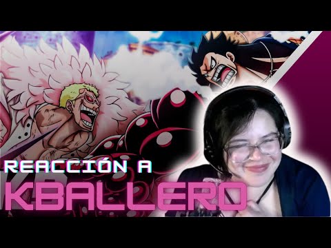 Reacción a KBALLERO | Luffy vs Doflamingo | Dressrosa Rap