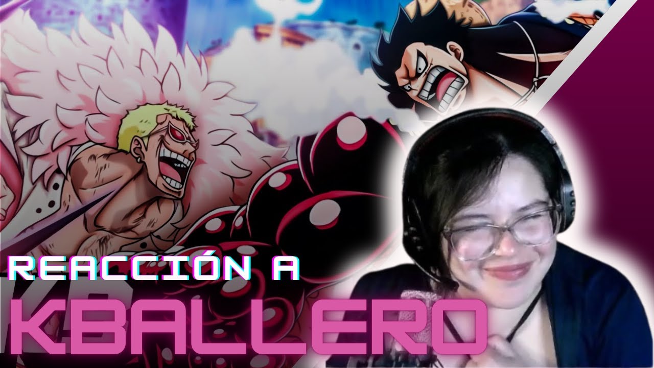 Reacción a KBALLERO | Luffy vs Doflamingo | Dressrosa Rap
