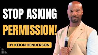 Keion Henderson 2026 | Stop Asking Permission to Take Your Territory Net Worth