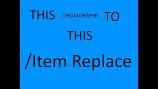 How to replace the /replaceitem command with /item replace FULL TUTOROAL No Wasting Time :D