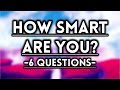 How Smart Are You For Your Age? - IQ Test!