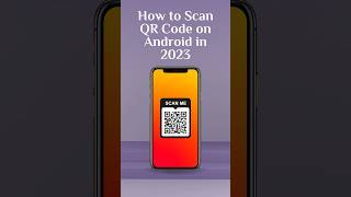 How to Scan QR Code on Android