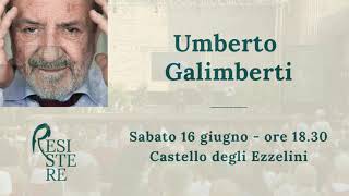 Umberto Galimberti / RESISTERE 2018