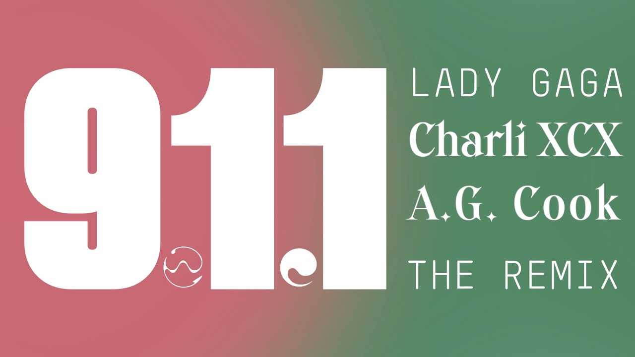Lady Gaga - 911 - Charli XCX & A.G. Cook Remix (Lyrics Video) Lady Gaga - 911 - Charli XCX & A.G. Cook Remix (Lyrics Video)