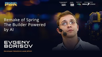Remake of Spring The Builder Powered by AI | Evgeny Borisov | Devoxx Ukraine 2023