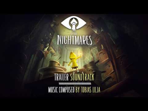 Little Nightmares - PS4/XB1/PC - Trailer Soundtrack #1
