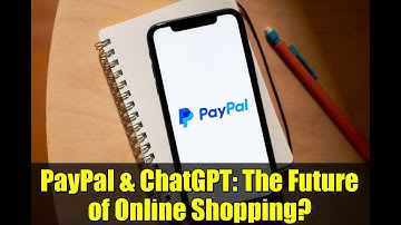 PayPal & ChatGPT: The Future of Online Shopping?