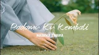 Nashwa Zahira - Padamu Ku Kembali (Lirik) ~ New Lyrics Musik