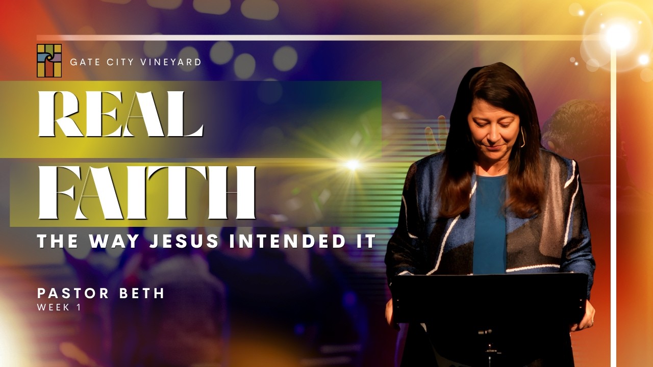 The Way Jesus Intended it | Real Faith: Week 1 | Pastor Beth