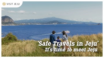 [Safe Travels in Jeju promotional video] It’s time to meet Jeju