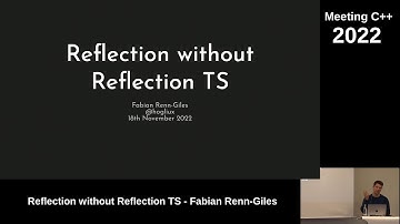 Reflection without Reflection TS - Fabian Renn Giles - Meeting C++ 2022