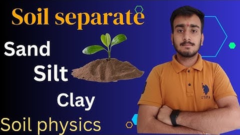 soil separate by Mukesh sir|| sand,silt,clay complete information  ICAR| BHU|pre pg|NSC #agriculture