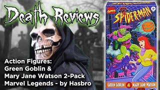 Death Reviews: Green Goblin & Mary Jane Watson - Marvel Legends 2 Pack