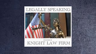 Legally Speaking Knight Law A