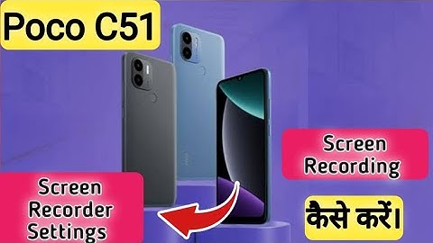 Poco C51 screen recording, Poco C51 screen recording setting, Poco C51 screen recording kaise kare,