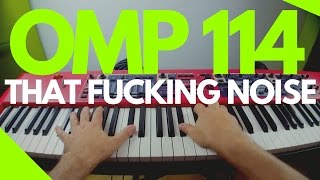 One Minute Piano 114: That Fucking Noise