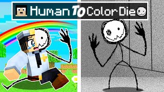 From Human to COLOR OR DIE in Minecraft?!