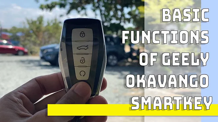 EP11: Basic Functions of Geely Okavango Urban Smart key - DayDayNews