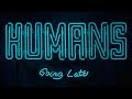 HUMANS - Going Late (Official video)