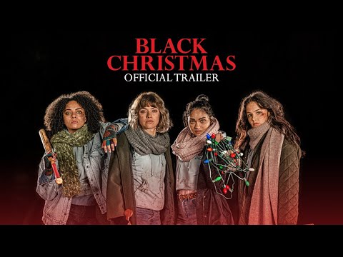 Black Christmas - Official Trailer [HD]