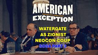 Watergate as Zionist Neocon Coup – Aaron Good - SOGA Part 3 (AE265)