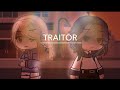 Traitor - || GCMV ||