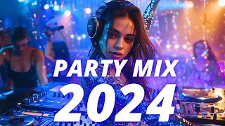 Party Mix 2024 | Best EDM Songs Of All Time - DJ Mix 2024 | Electro House Party Music Mix 2024