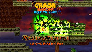 Crash Bandicoot - Back In Time Fan Game: Custom Level: Raging Temple By Ray Thompson