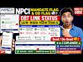 NPCI Mandate Flag & OD Flag কি? | DBT Link Status চেক করার সঠিক নিয়ম | Seed / De-Seed কী ?