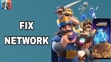How To Fix And Solve Network On Clash Royale App | Final Solution