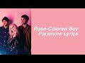 Rose-Colored Boy || Paramore Lyrics